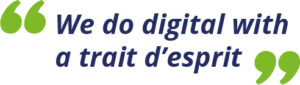 "we do digital with a trait d'esprit" NTMY agence digitale